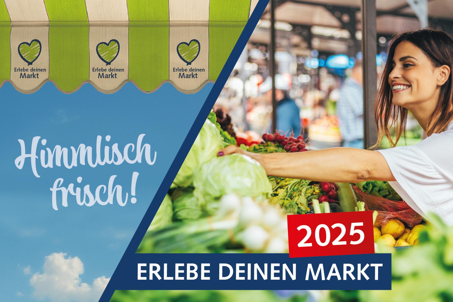 2-Bilder-Collage: links Marktstand mit grün-weiß gestreiftem Sonnenschutz und Logo 'Erlebe deinen Markt', rechts Frau greift nach frischem Gemüse, Text 'Himmlisch frisch!' und '2025 Erlebe deinen Markt'