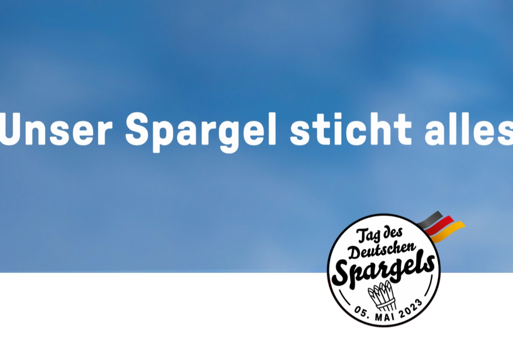 Text 'Unser Spargel sticht alles' auf blauem Hintergrund. Logo 'Tag des Deutschen Spargels' mit Datum '05. MAI 2023' und grafischen Elementen.