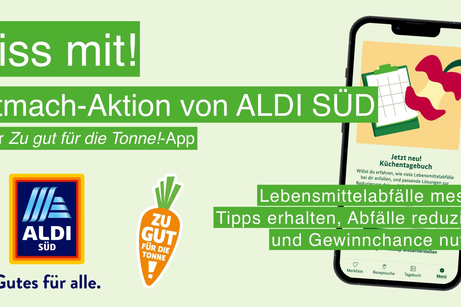 Übersicht von Aldi Süd und der Zu gut für die Tonne-Aktion